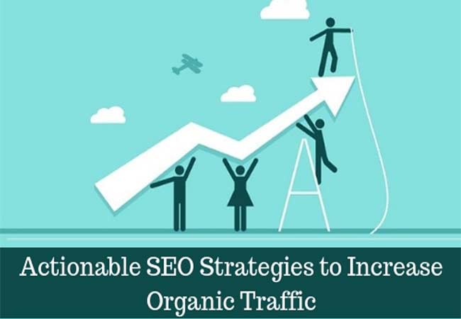 Actionable SEO Strategies to Increase Organic Traffic